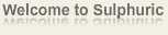 Welcome to sulphuric